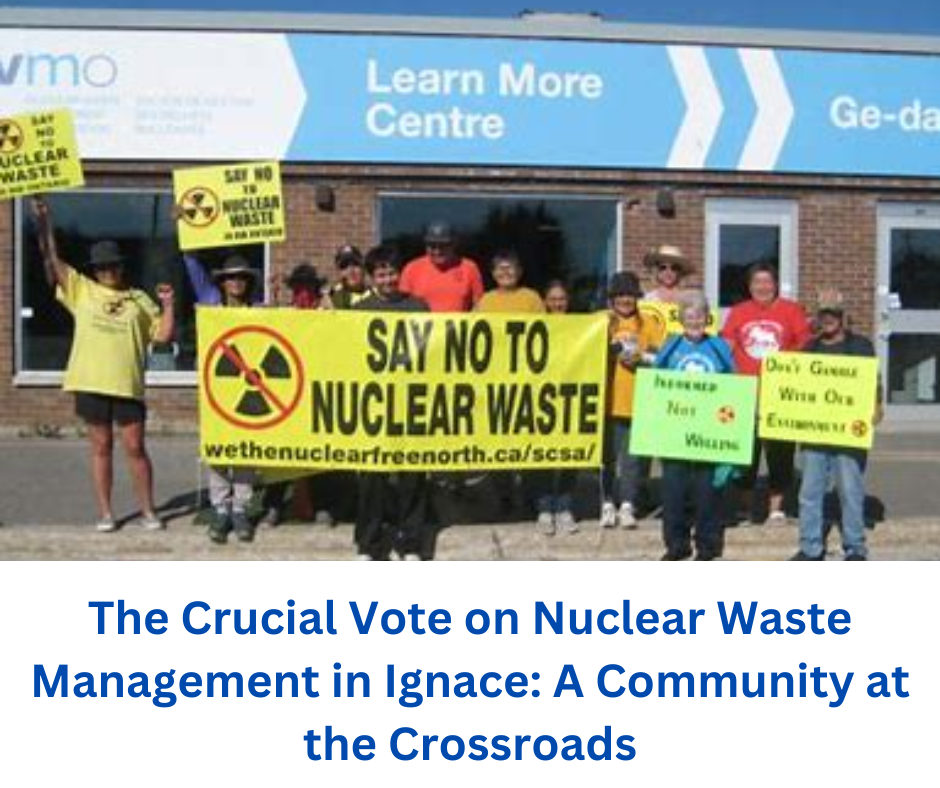 The Crucial Vote on Nuclear Waste Management in Ignace: A Community at the Crossroads