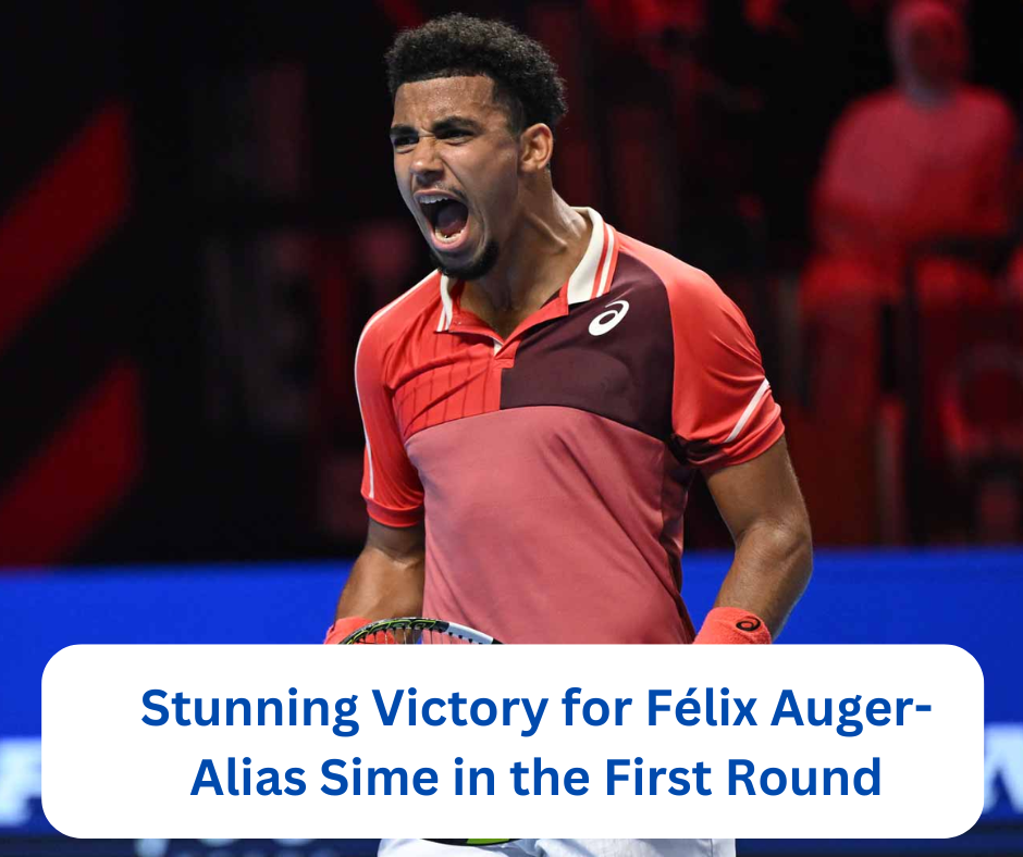 Stunning Victory for Félix Auger-Alias Sime in the First Round